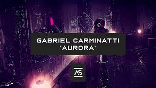 Gabriel Carminatti  Aurora Original Mix OUT NOW [upl. by Ecnadnac]