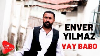 Enver Yılmaz  Vay Babo Official Video [upl. by Farnham]