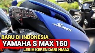 KEJUTAN 2023❗NEW YAMAHA SMAX 160 RESMI AKAN MASUK INDONESIA HONDA PANIK NMAX  PCX  AEROX  BEAT [upl. by Frans717]