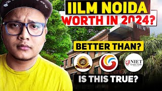 IILM university Greater Noidaan Honest Review 2024😡  FAKE Placements✅ [upl. by Cerellia]