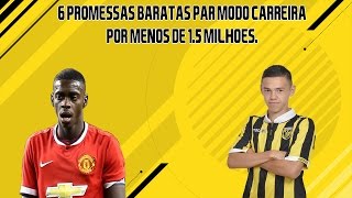 FIFA 17 6 Promessas Baratas Para Modo Carreira Até 15 Milhões [upl. by Esma]