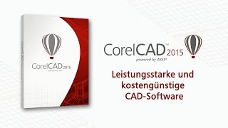 CorelCAD  die smarte Lösung für 2D und 3DCAD [upl. by Nepsa]