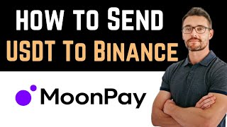 ✅ How To Send USDT From Moonpay To Binance Easy Guide [upl. by Adnanref]