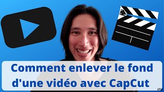 Tuto CapCut  Comment supprimer fond  arrièreplan d’une vidéo avec application de montage CapCut 🎬 [upl. by Neved]