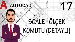 AutoCAD Eğitim Videoları  17 AutoCAD Scale Ölçek Komutu Detaylı Anlatım [upl. by Dnalrah]