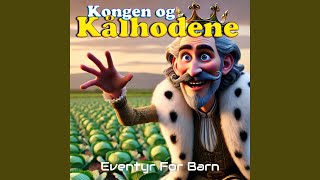 Kongen og Kålhodene [upl. by Yelrehs]