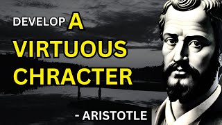 Aristotle  How To Develop A Virtuous Character Aristotelianism  5 Ways [upl. by Titos631]