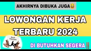 YES😊 ADA LOWONGAN KERJA TERBARU HARI INI DIBUKA DI BULAN JANUARI 2024 BURUAN BAWA PERSYARATANNYA‼️ [upl. by Sterner]