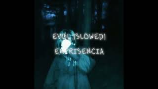 emprisencia  evol  slowed [upl. by Llekcir348]