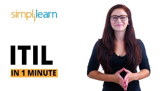 ITIL In 1 Minute  What Is ITIL  ITIL Tutorial For Beginners  ITIL Foundation  Simplilearn [upl. by Voletta]