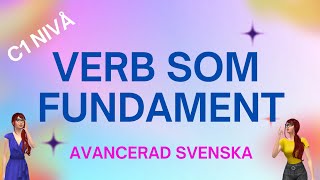 VERB I FUNDAMENTET  AVANCERAD SVENSKA  C1 [upl. by Hertberg784]