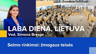 Seimo rinkimai žmogaus teisės  Laba diena Lietuva  20240912 [upl. by Bussey380]