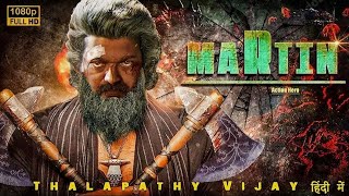 MARTIN 2024  Thalapathy Vijay  New Blockbuster South Full Action Hindi Movie in 4K  Rashmika [upl. by Ruomyes]