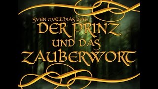 Hörbuch Der Prinz und das Zauberwort  Sven Matthias  Kostenlos  für Kinder ab 7 Jahre [upl. by Gombosi]