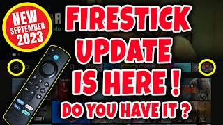 🔥 MAJOR FIRESTICK UPDATE  JUST RELEASED  SEPTEMBER 2023 🔥 [upl. by Gayn870]