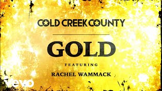 Cold Creek County  Gold Official Audio ft Rachel Wammack [upl. by Knut]