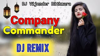 Company Commander Ajay Hooda DJ Remix Song Haryanavi DJ King 👑 DJ Hard Bass Song 2024 [upl. by Vivyan]