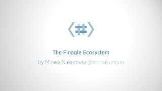 The Finagle Ecosystem [upl. by Pet]