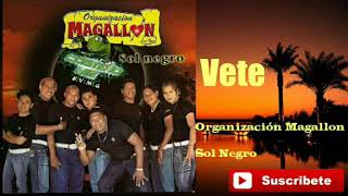 Organización Magallon Vete  Vídeo Original [upl. by Wamsley]