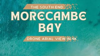 Morecambe Bay in 4K  Stunning Drone Footage Over the UK’s Iconic Coastline [upl. by Hamrnand]