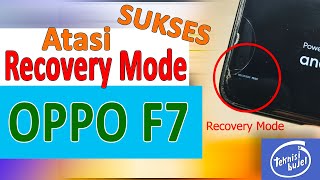 Mengatasi Recovery Mode Oppo F7  How to solve Oppo F7 recovery mode [upl. by Naesal]