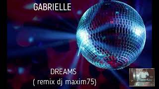 gabrielle dreams remix dj maxim75 [upl. by Corneille]