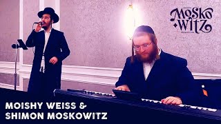 Moishy Weiss amp Shimon Moskowitz  Wedding [upl. by Georgi542]