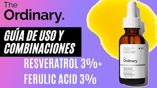 THE ORDINARYRESVERATROL 3FERULIC ACID 3GUÍA DE USO Y COMBINACIONES⭐POTENTE ANTIOXIDANTE⭐ [upl. by Anaig211]