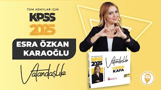 25 Seçim İlkeleri ve Siyasi Partiler  Esra Özkan Karaoğlu KPSS VATANDAŞLIK 2025 [upl. by Phylys]