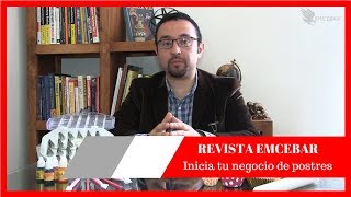 ¡Inicia tu negocio de postres con poco presupuesto  Revista EMCEBAR 3 [upl. by Reedy]