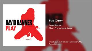 David Banner  Play Dirty [upl. by Leibarg]