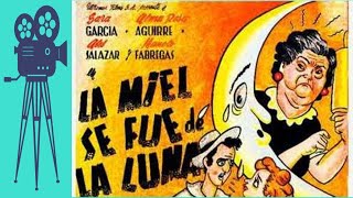 quotLa Miel se fue a la Lunaquot 1952 Abel Salazar Alma Rosa Aguirre Manolo Fábregas [upl. by Harifaz]