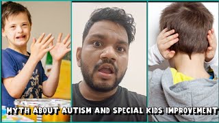 MYTH About cure Autism and special kids improvement [upl. by Tiny721]