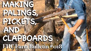 Making Palings Pickets amp Clapboards  FHC Farm Bulletin 18 [upl. by Lynnelle]