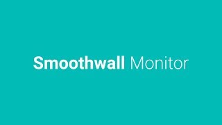 Smoothwall Monitor [upl. by Gabby936]