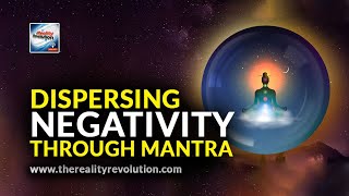 Dispersing Negativity Through Mantra [upl. by Chiaki]