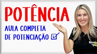 POTÊNCIA  AULA DE POTENCIAÇÃO COM EXERCÍCIOS [upl. by Sutelc]