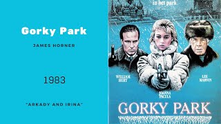 Gorky Park  Arkady and Irina  James Horner 1983 [upl. by Onimixam]