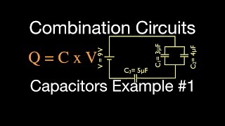 Capacitors 5 of 11 in Combination Parallel and Series Capacitors [upl. by Zacharia949]