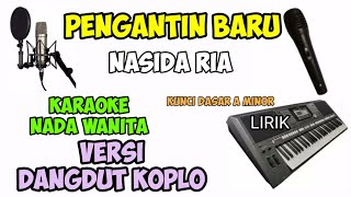 KARAOKE PENGANTIN BARU VERSI KOPLONASIDA RIA [upl. by Genevra]