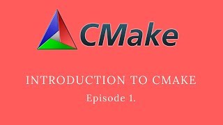 CMake Tutorial For Beginners  Episode 1 [upl. by Nawoj]