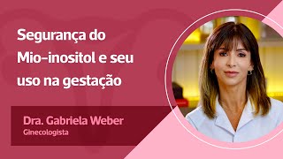 A segurança do Mioinositol e seu uso na gestação em pacientes com Síndrome dos Ovários Policísticos [upl. by Terrag]