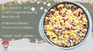 Mein Mann sagt Das ist der BESTE Johannisbeer Streuselkuchen  ❤️ Frau Bollenhut Art backt ❤️ [upl. by Nodal328]