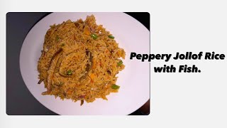 Peppery jollof Rice and fish low budget edition [upl. by Ardnuhsed]