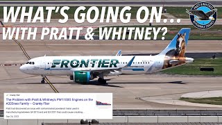 WHAT’S GOING ON WITH PRATT amp WHITNEY [upl. by Htial]