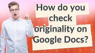 How do you check originality on Google Docs [upl. by Nnyrat]