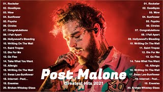 Post Malone Best Songs 2021  Circles Goodbyes Wow SaintTropez Swae LeeSunflower [upl. by Silado494]