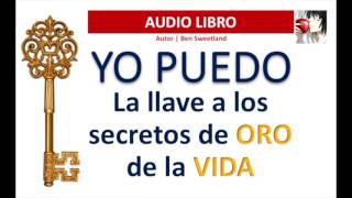 AudioLibro  Yo Puedo Ben Sweetland [upl. by Anauq]