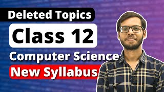 Deleted Topic Class 12 Computer Science Syllabus 202324  Class 12 Python [upl. by Anawait]