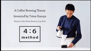 A Coffee Brewing Theory quot46 methodquot Invented by Tetsu Kasuya World Brewers Cup 2016 Champion [upl. by Llorrac]